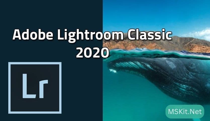 Adobe Lightroom Classic 2024 v13.0.1 Free Download (Full Version)